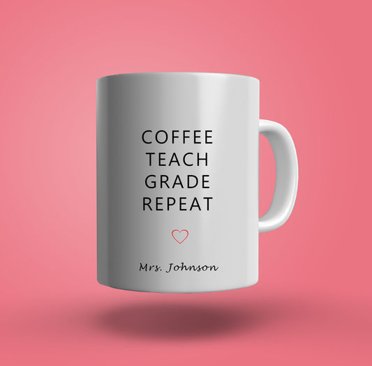 Coffee Teach Grade Repeat Coffee Mug